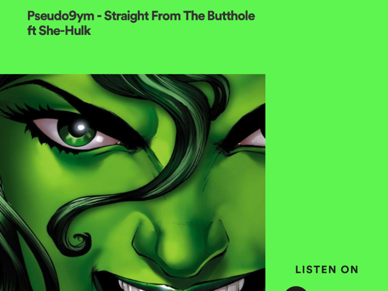 Straight From The Butthole ft She-Hulk